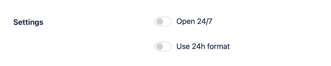 Toggles for Open 24/7 and Use 24h format