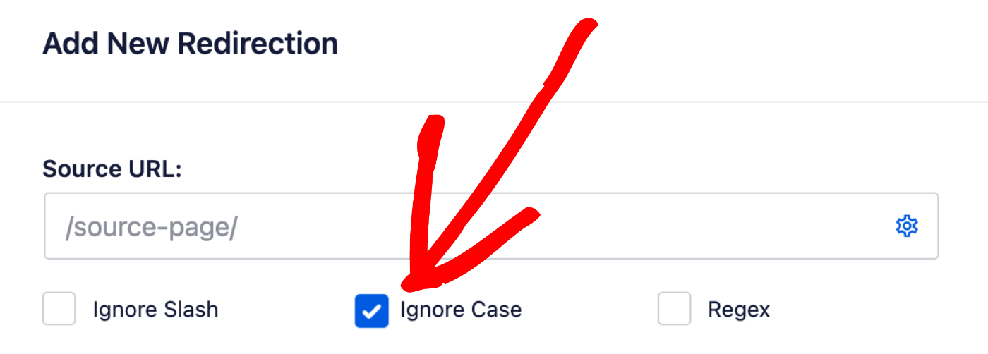 Ignore Case checkbox in the Add New Redirection form