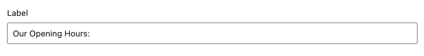 Opening Hours widget showing Label field