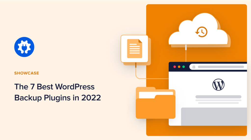 Looking for the best WordPress backup plugins? This post will show you the top 7 on the market.